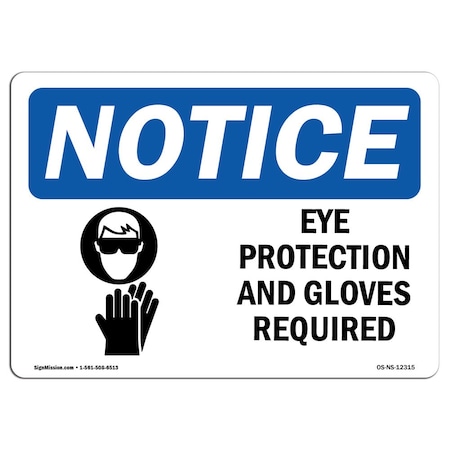 OSHA Notice Sign, Eye Protection & Gloves Required With Symbol, 5in X 3.5in Decal, 10PK